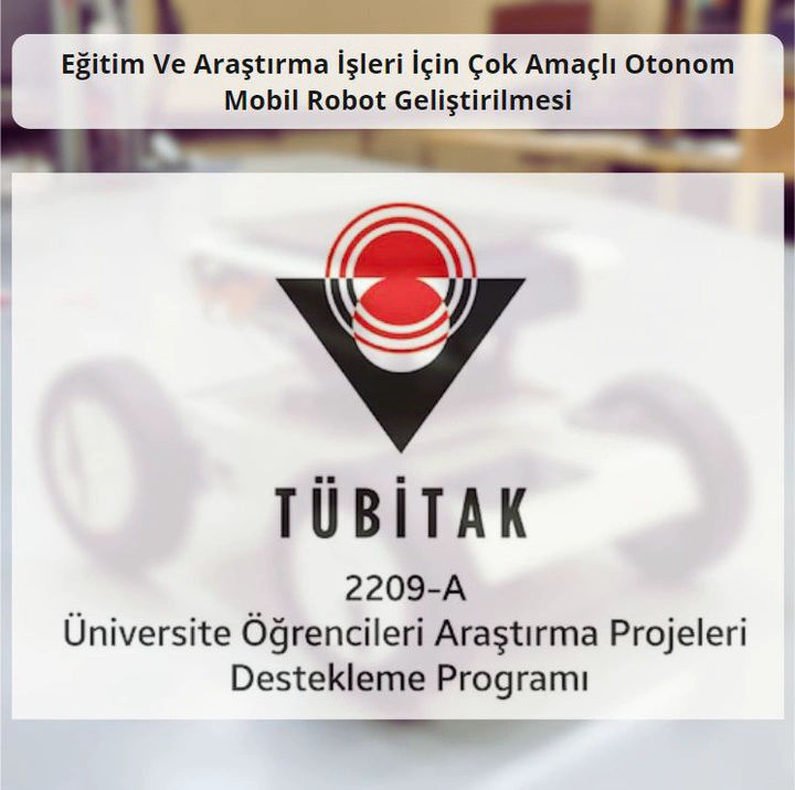 TÜBİTAK Funds Autonomous Mobile Robot Project
