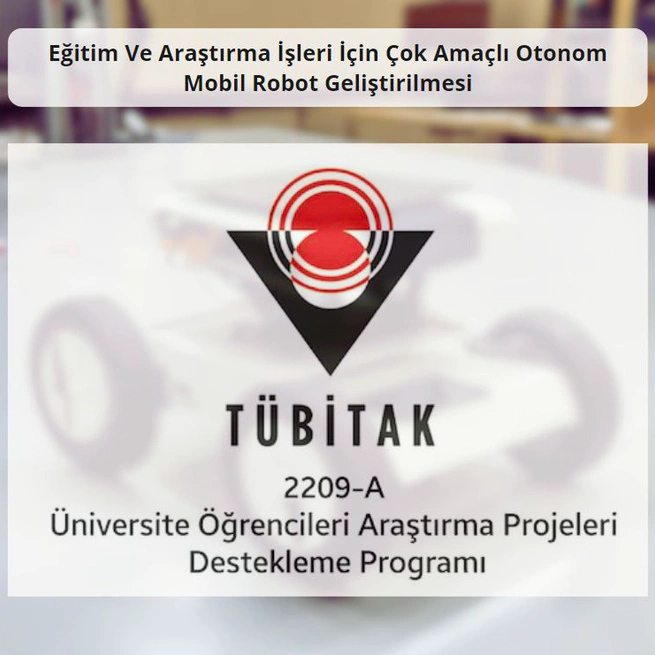 TÜBİTAK Funds Autonomous Mobile Robot Project