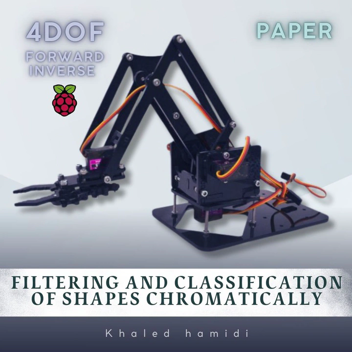 Filtering and Classification of Shapes Chromatically Using a 4.DOF Robotic Arm